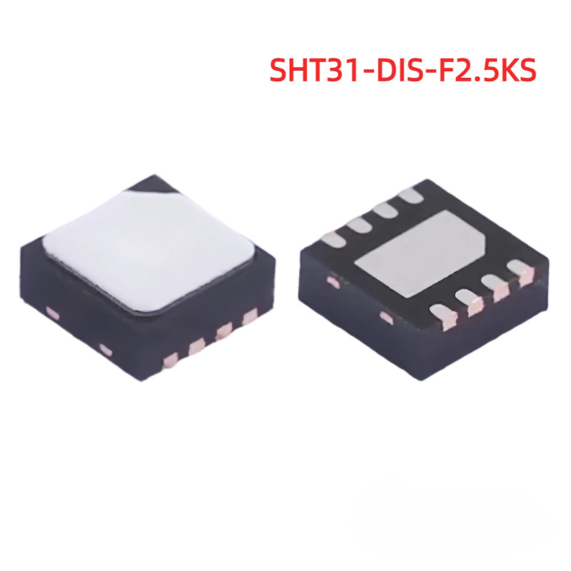 SHT31-DIS-F2.5KS B2.5KS SHT30-DIS-B2.5KS温湿度传感器IC 原装